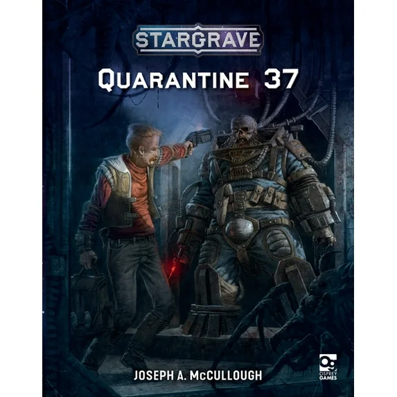 Stargrave: Quarantine 37 Paperback 147284369X 9781472843692 Joseph A. McCullough